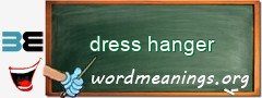 WordMeaning blackboard for dress hanger